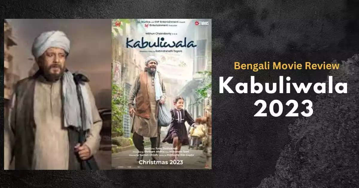 Kabuliwala 2023 Movie